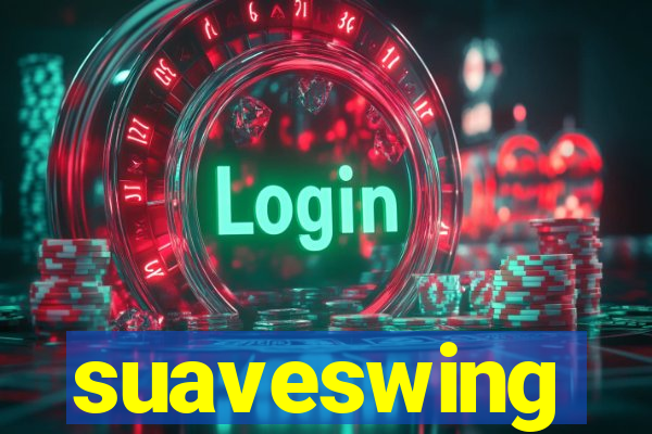 suaveswing