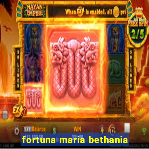 fortuna maria bethania