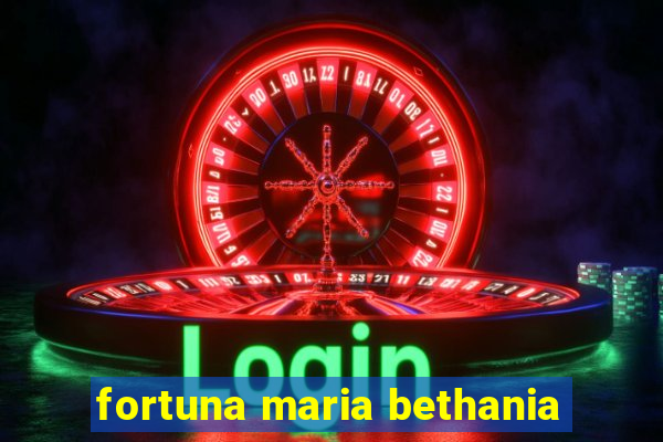 fortuna maria bethania