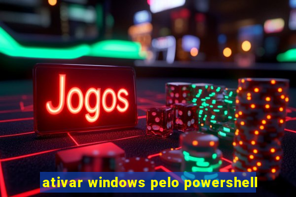 ativar windows pelo powershell