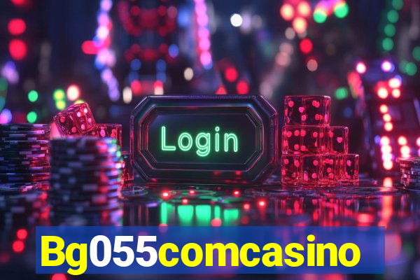 Bg055comcasino