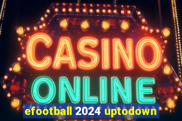 efootball 2024 uptodown