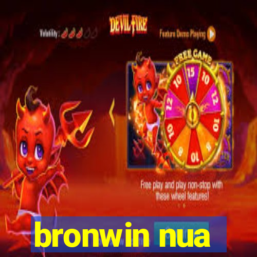 bronwin nua