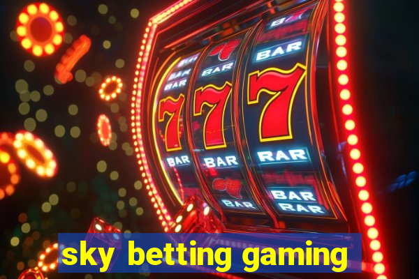 sky betting gaming