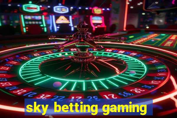 sky betting gaming