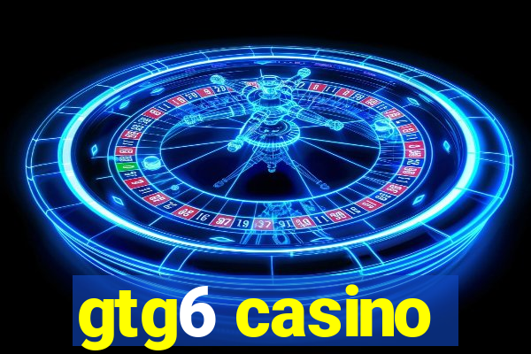 gtg6 casino