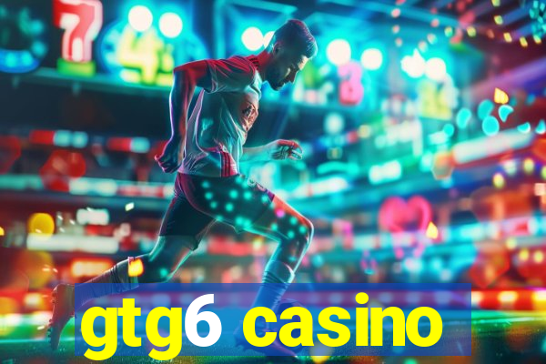 gtg6 casino