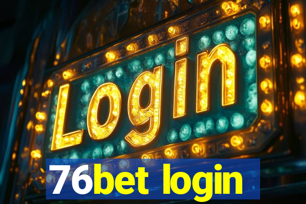 76bet login