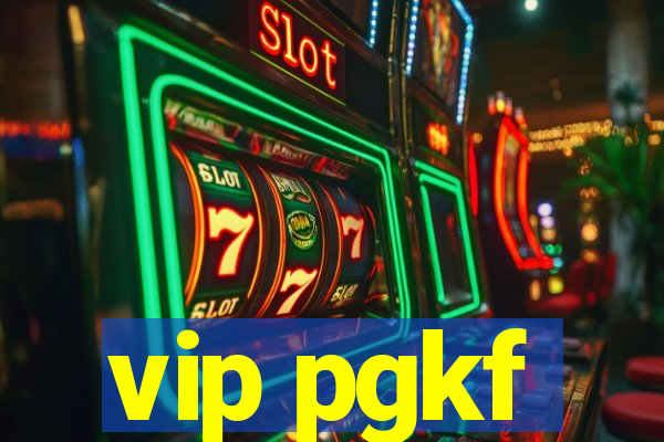 vip pgkf