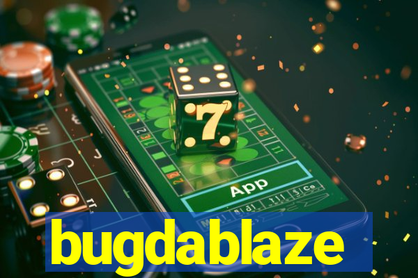 bugdablaze