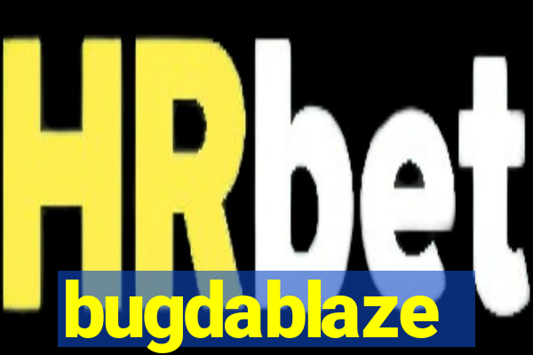 bugdablaze