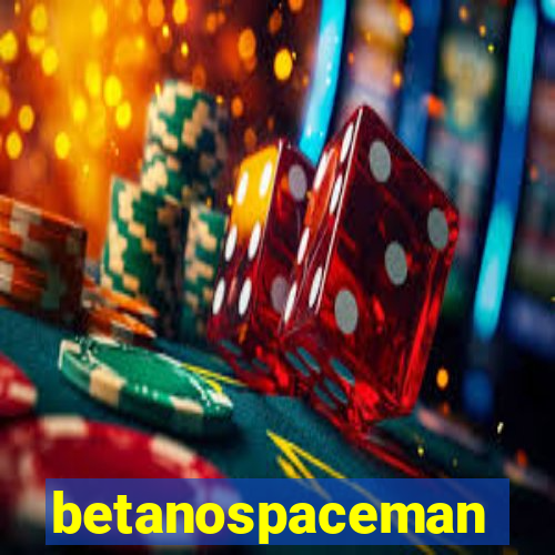 betanospaceman