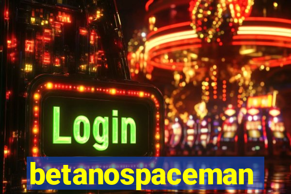 betanospaceman