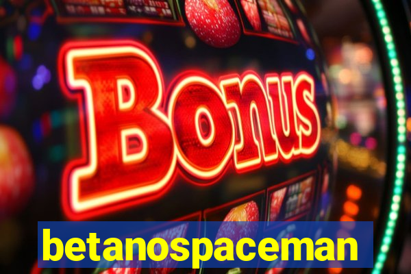 betanospaceman