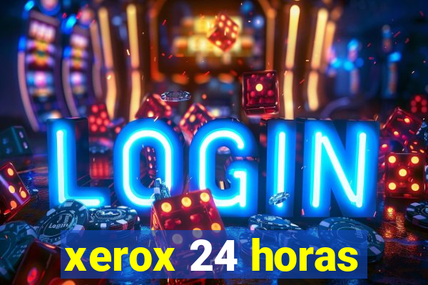 xerox 24 horas