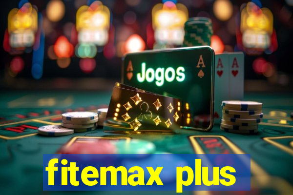 fitemax plus