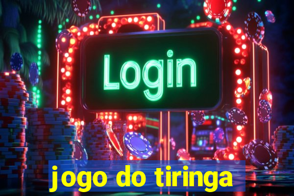 jogo do tiringa