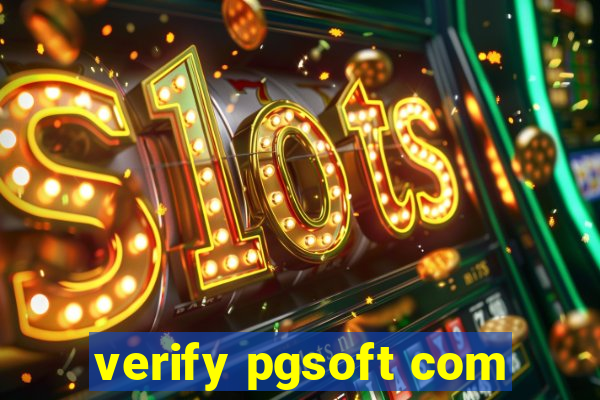 verify pgsoft com