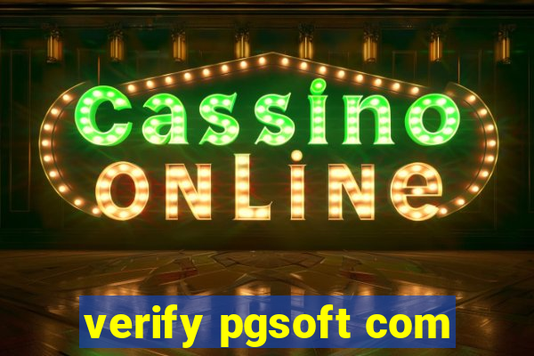 verify pgsoft com