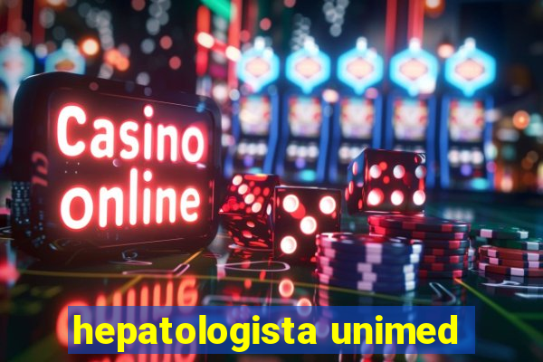 hepatologista unimed