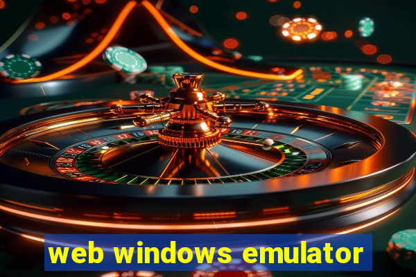 web windows emulator