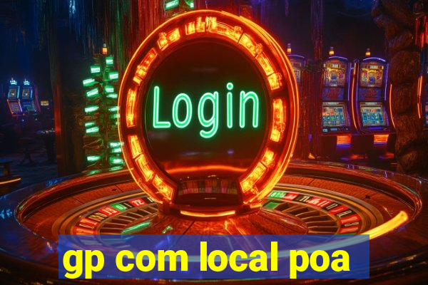 gp com local poa