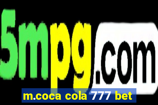 m.coca cola 777 bet