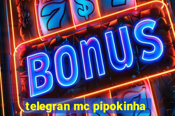 telegran mc pipokinha