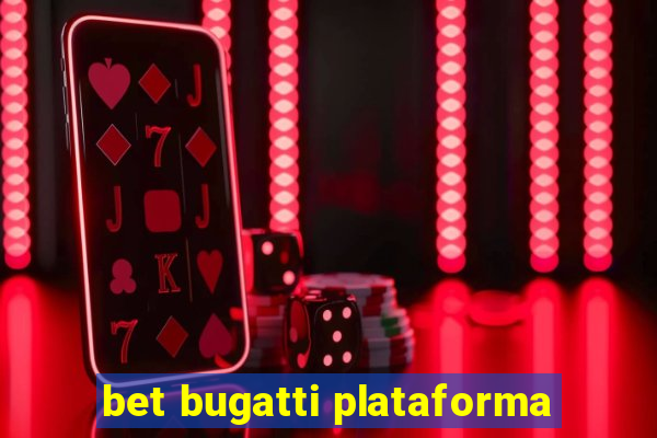 bet bugatti plataforma