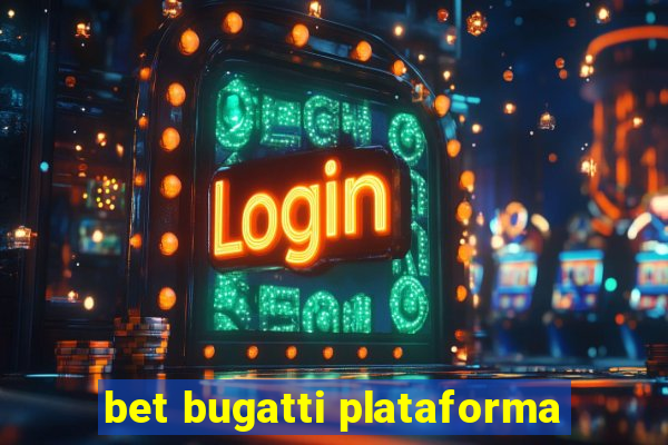 bet bugatti plataforma