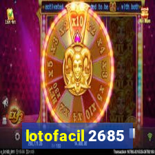 lotofacil 2685