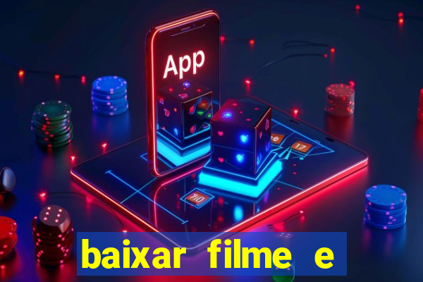 baixar filme e series mp4