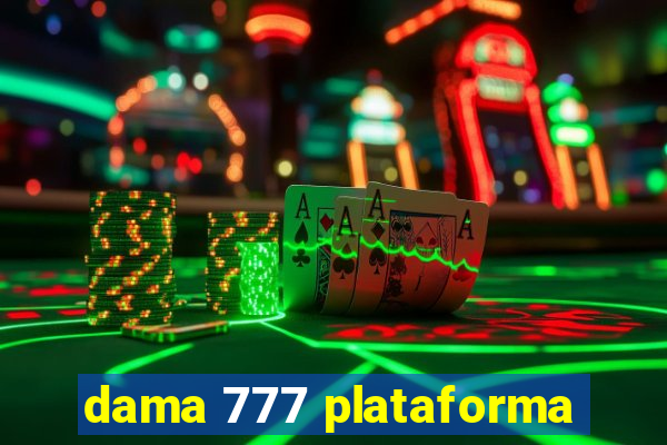 dama 777 plataforma