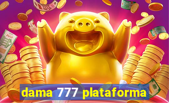 dama 777 plataforma