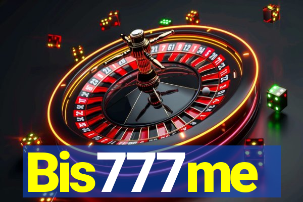 Bis777me