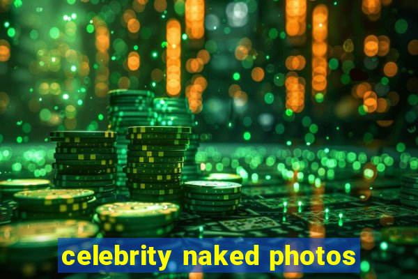 celebrity naked photos