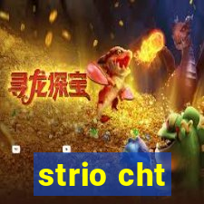 strio cht