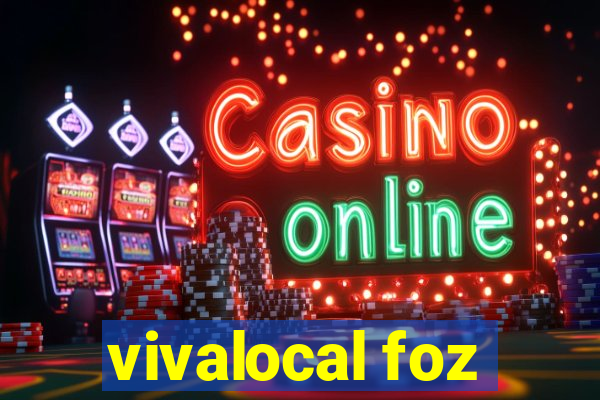 vivalocal foz