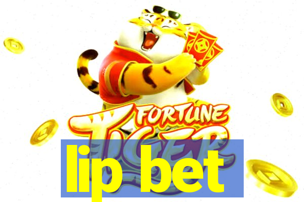 lip bet