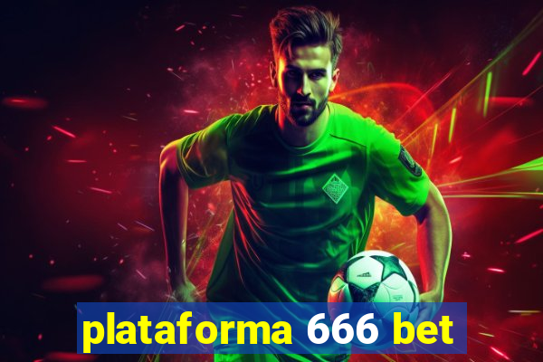 plataforma 666 bet