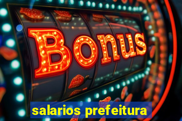 salarios prefeitura