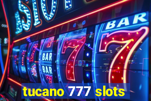 tucano 777 slots