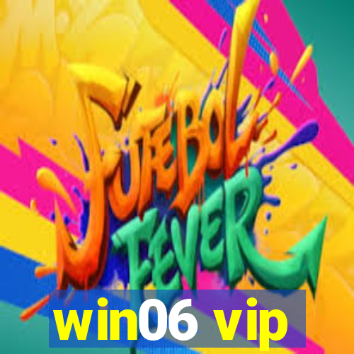 win06 vip