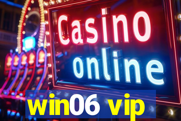 win06 vip