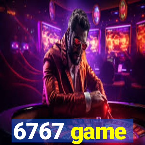 6767 game