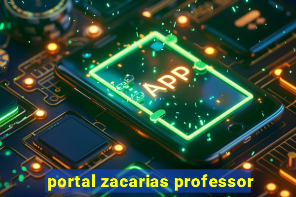 portal zacarias professor