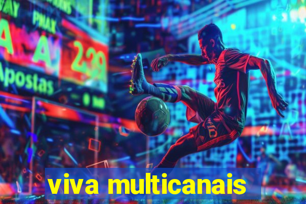 viva multicanais