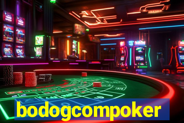 bodogcompoker