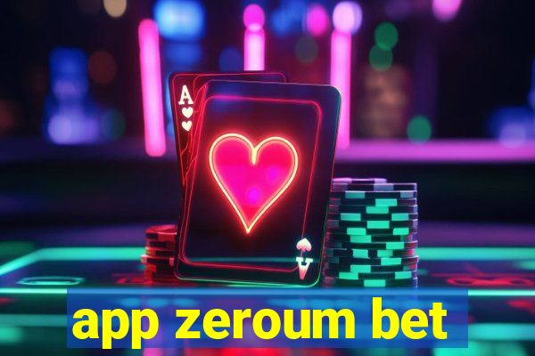 app zeroum bet