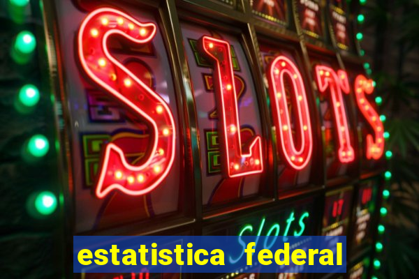 estatistica federal jogo do bicho